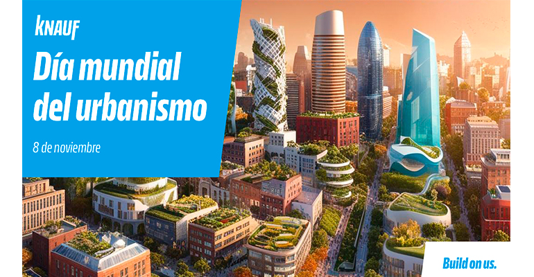 Knauf impulsa la construcción del futuro urbano con soluciones de edificación sostenibles